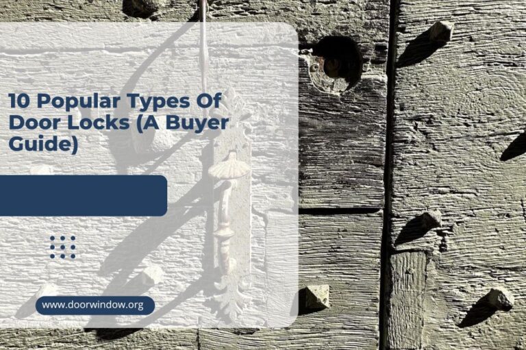10 Popular Types Of Door Locks (A Buyer Guide)