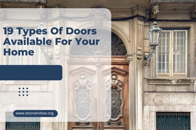 19 Types Of Doors Available For Your Home