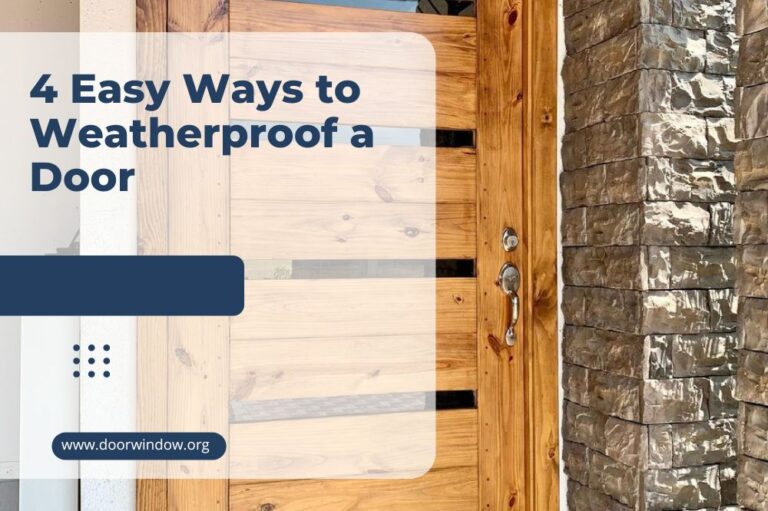 4 Easy Ways to Weatherproof a Door