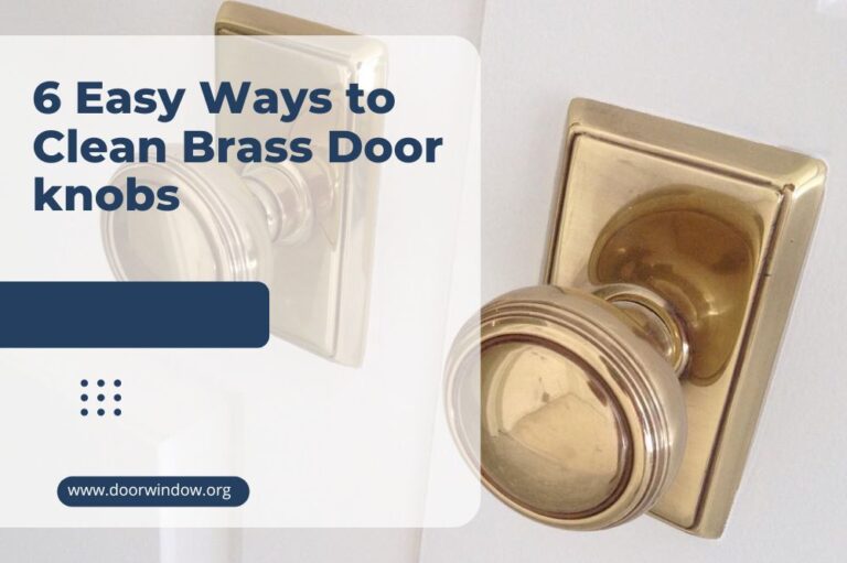 6 Easy Ways to Clean Brass Door knobs