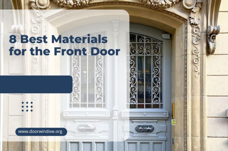 8 Best Materials for the Front Door