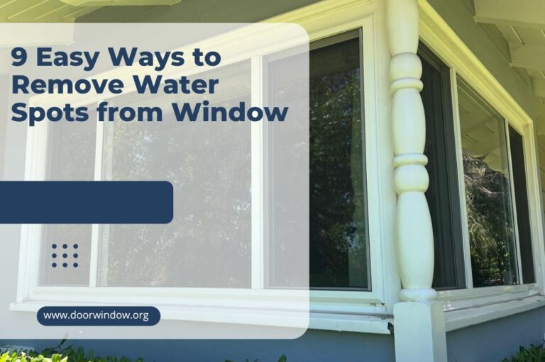 9 Easy Ways to Remove Water Spots from Window