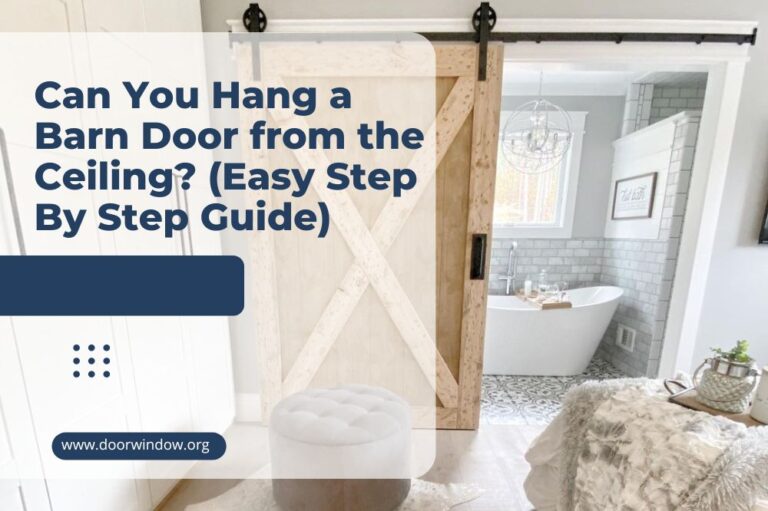 Can You Hang a Barn Door from the Ceiling? (Easy Step By Step Guide)