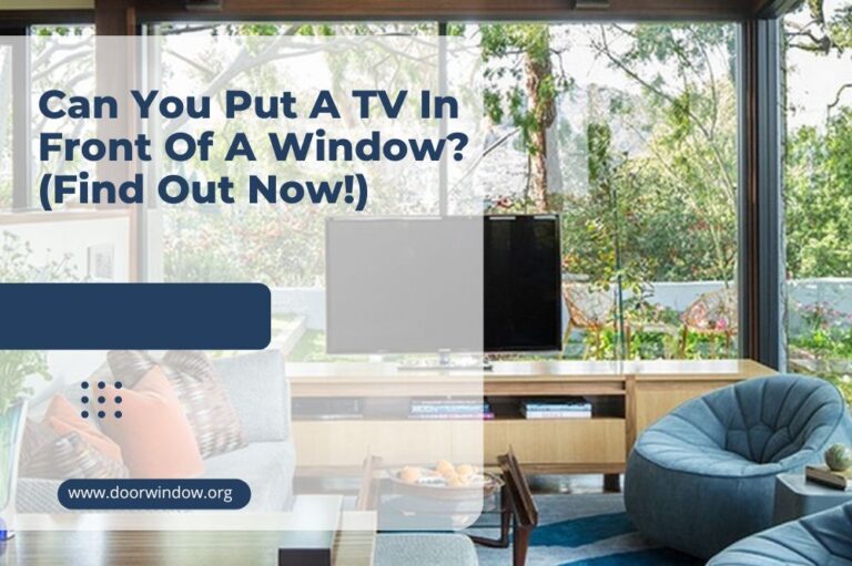 Can You Put A TV In Front Of A Window? (Find Out Now!)