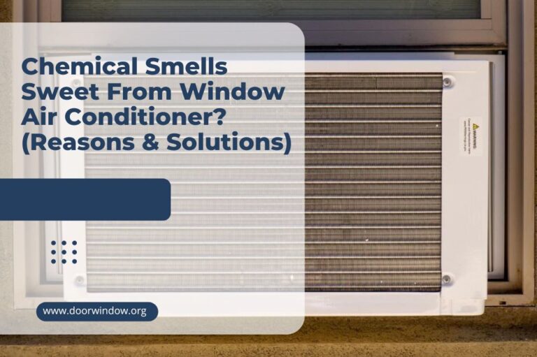 Chemical Smells Sweet From Window Air Conditioner? (Reasons & Solutions)