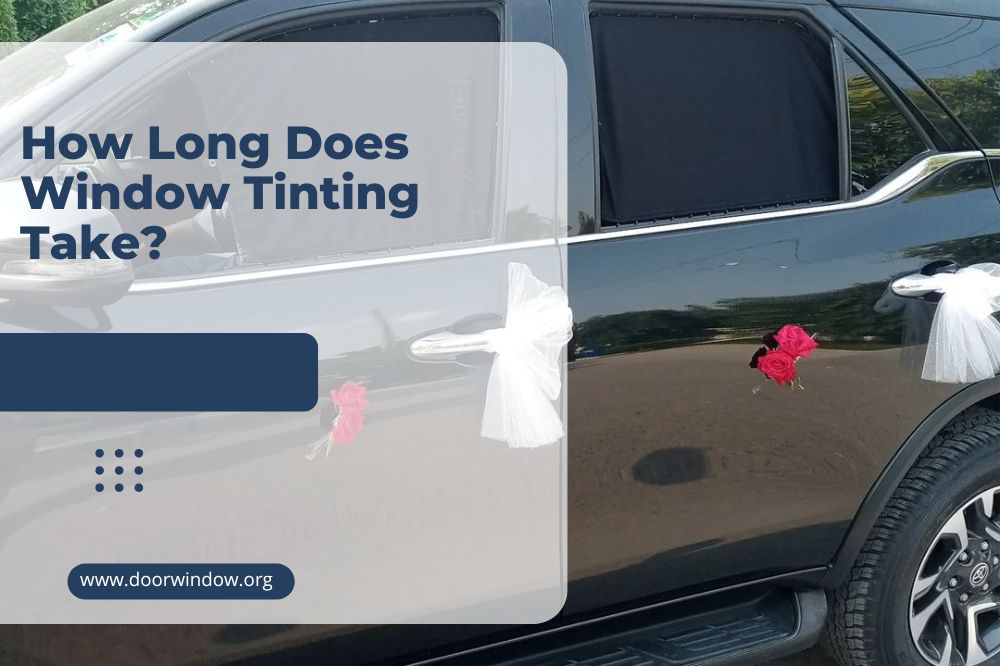 How Long Does Window Tinting Take