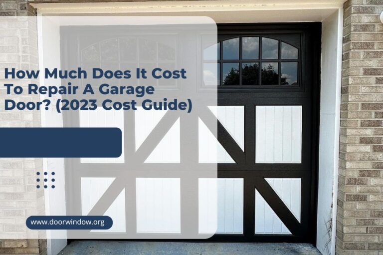 How Much Does It Cost To Repair A Garage Door? (2023 Cost Guide)
