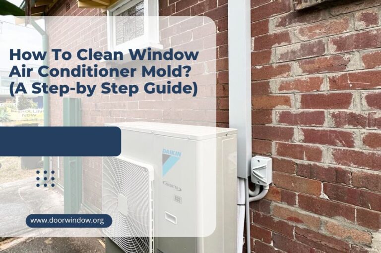 How To Clean Window Air Conditioner Mold? (A Step-by Step Guide)