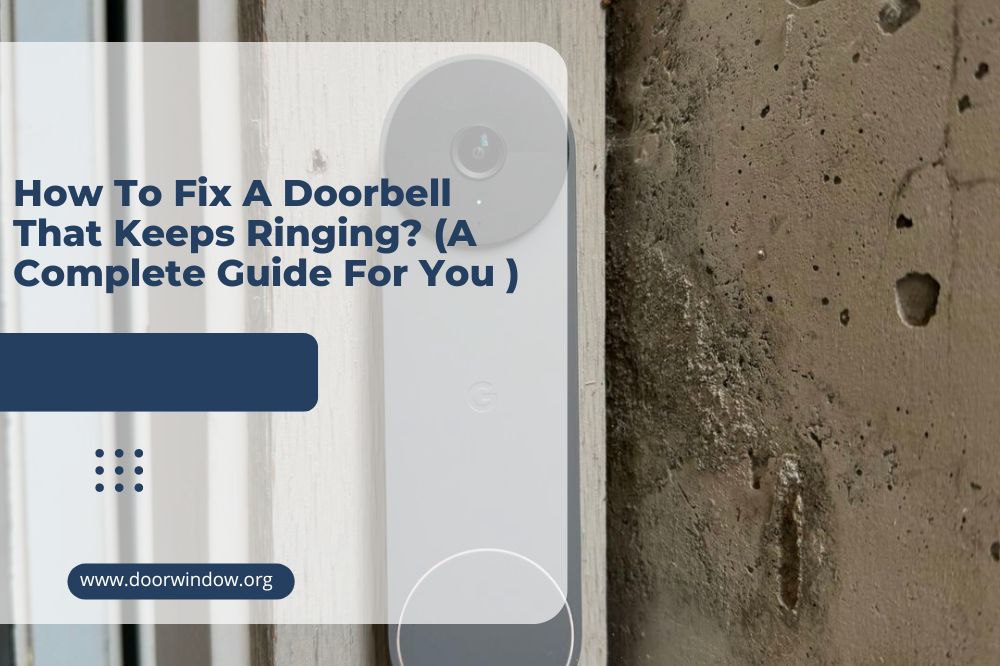 How To Fix A Doorbell That Keeps Ringing