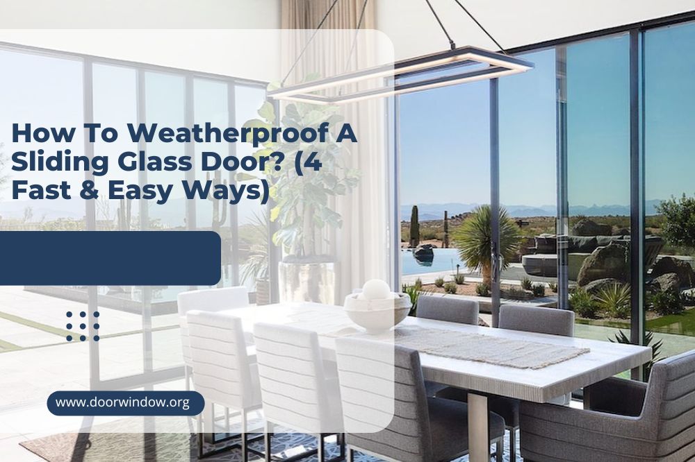 How To Weatherproof A Sliding Glass Door