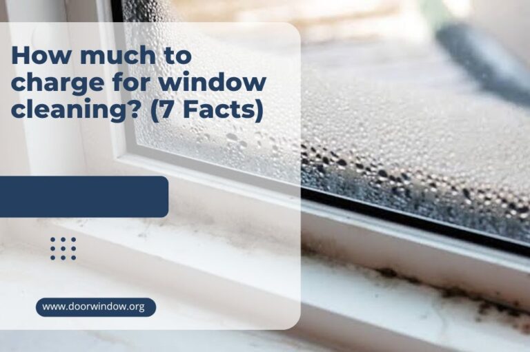 How much to charge for window cleaning? (7 Facts)