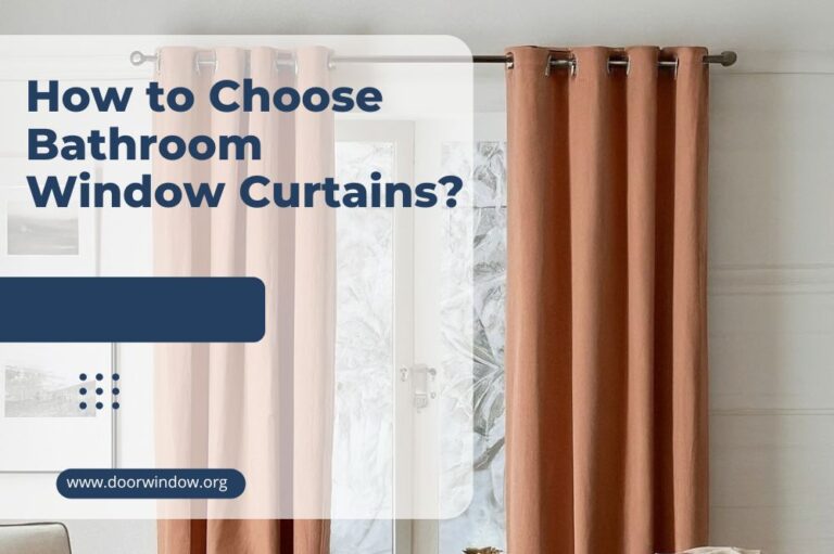 How to Choose Bathroom Window Curtains?