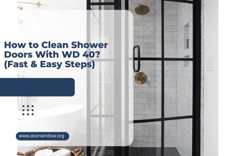 How to Clean Shower Doors With WD 40? (Fast & Easy Steps)