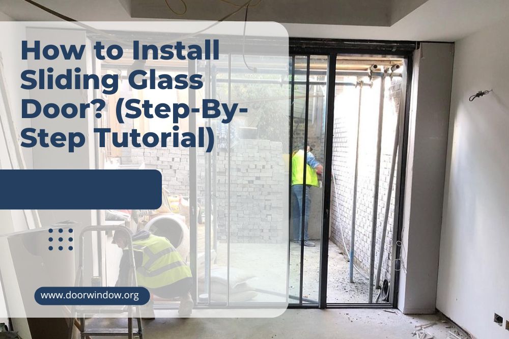 How to Install Sliding Glass Door