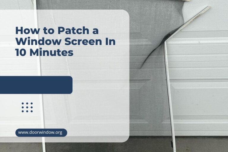How to Patch a Window Screen In 10 Minutes