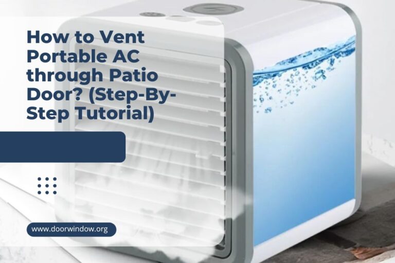 How to Vent Portable AC through Patio Door? (Step-By-Step Tutorial)