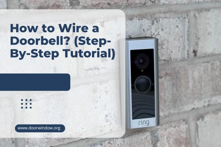 How to Wire a Doorbell? (Step-By-Step Tutorial)
