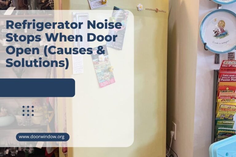 Refrigerator Noise Stops When Door Open (Causes & Solutions)