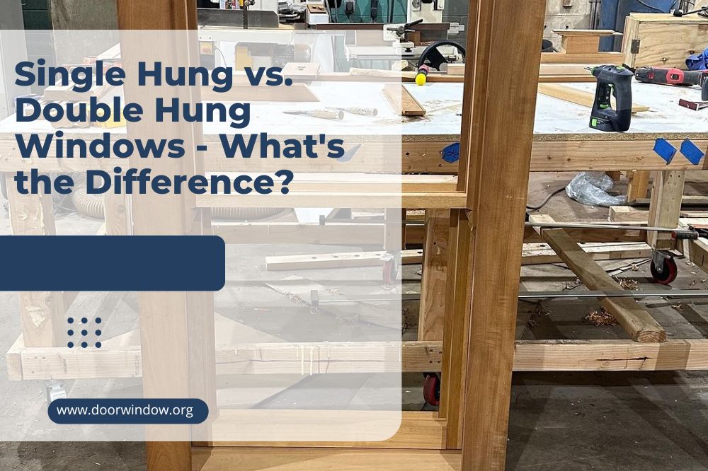 Single Hung vs. Double Hung Windows - What's the Difference