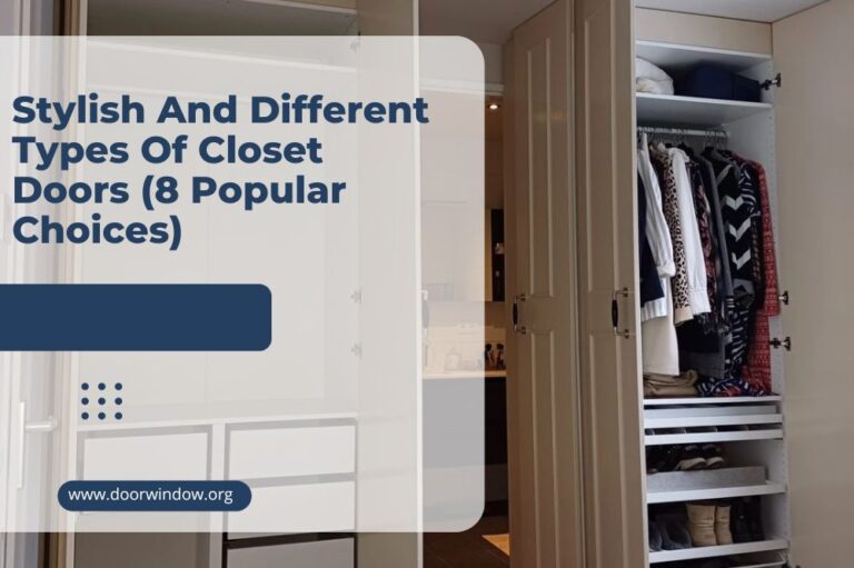 Stylish And Different Types Of Closet Doors (8 Popular Choices)