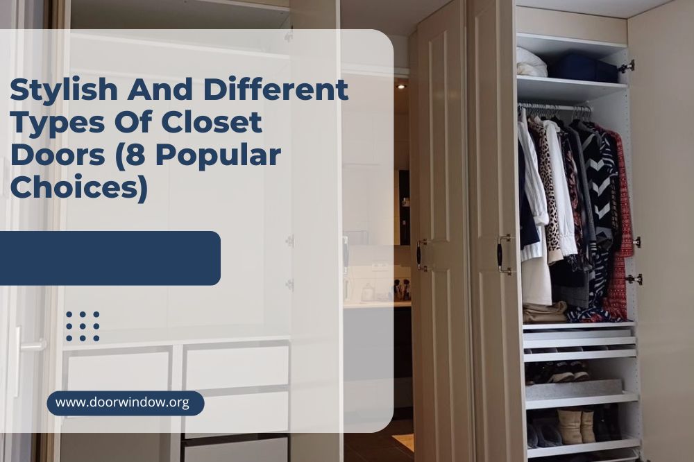 Stylish And Different Types Of Closet Doors