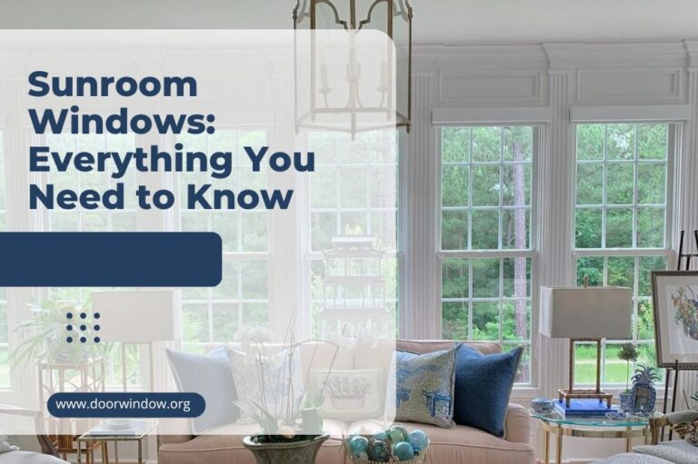 Sunroom Windows: Everything You Need to Know