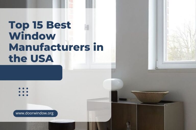 Top 15 Best Window Manufacturers in the USA