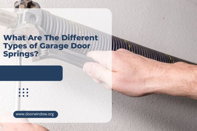 What Are The Different Types of Garage Door Springs?